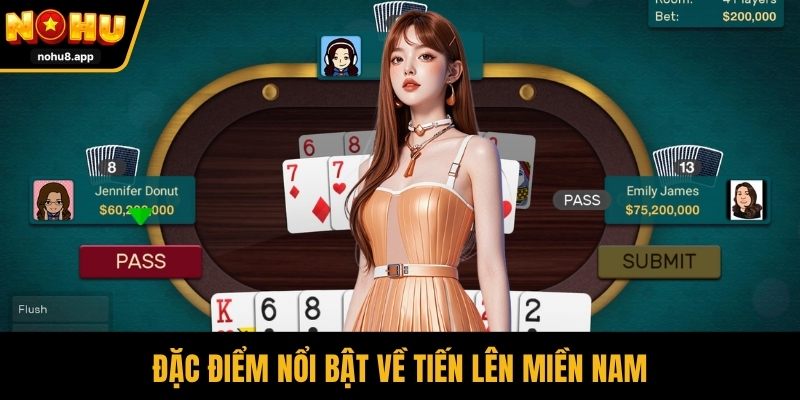 Đặc điểm nổi bật về tiến lên miền Nam