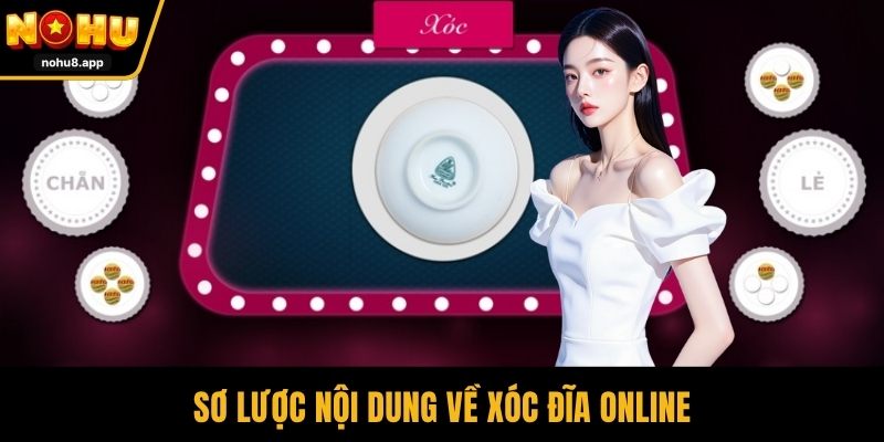 Sơ lược nội dung về xóc đĩa online